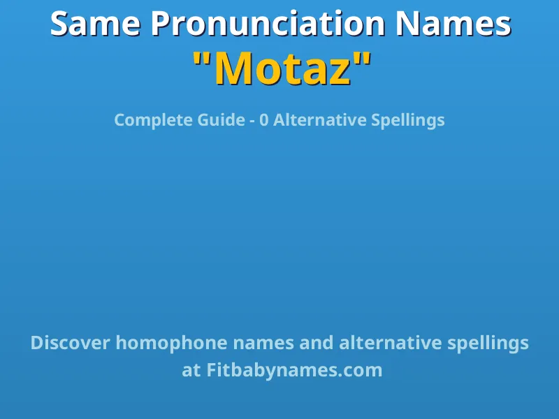 Infographic: Motaz same pronunciation names, similar names, and homophone names