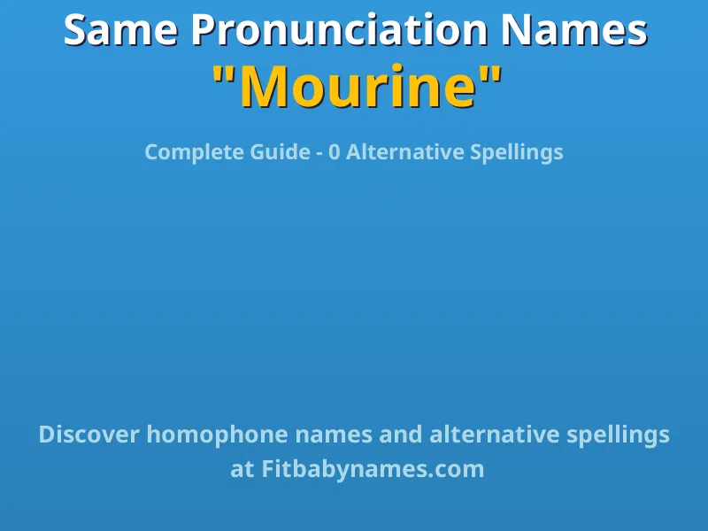 Infographic: Mourine same pronunciation names, similar names, and homophone names