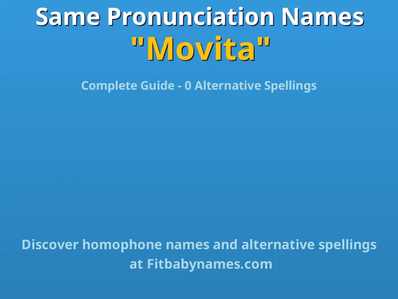 Infographic: Movita same pronunciation names, similar names, and homophone names