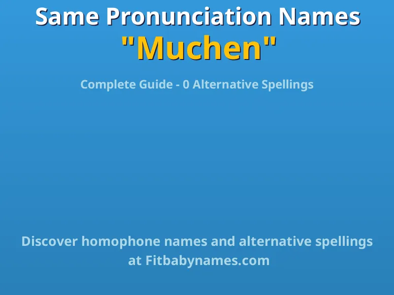 Infographic: Muchen same pronunciation names, similar names, and homophone names
