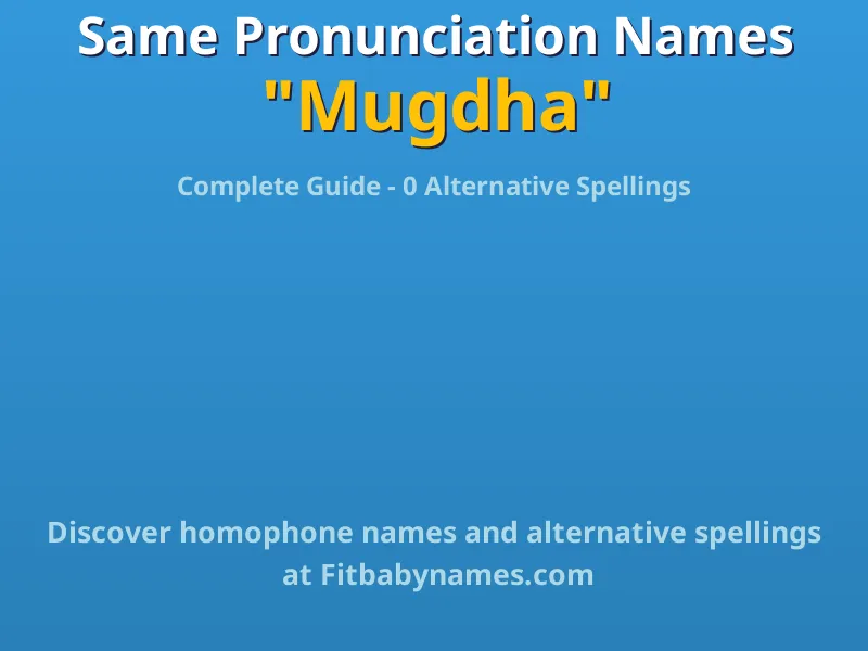 Infographic: Mugdha same pronunciation names, similar names, and homophone names
