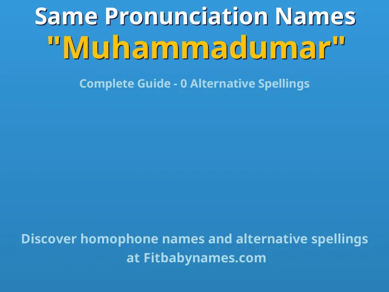 Infographic: Muhammadumar same pronunciation names, similar names, and homophone names