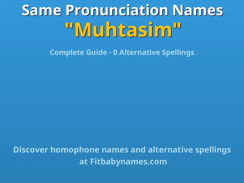 Infographic: Muhtasim same pronunciation names, similar names, and homophone names