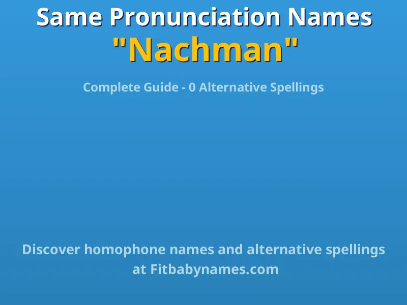 Infographic: Nachman same pronunciation names, similar names, and homophone names