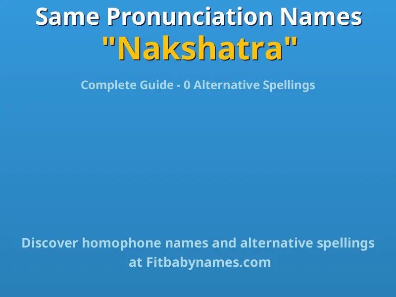 Infographic: Nakshatra same pronunciation names, similar names, and homophone names