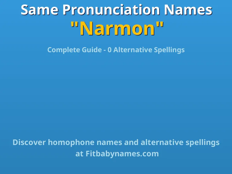 Infographic: Narmon same pronunciation names, similar names, and homophone names