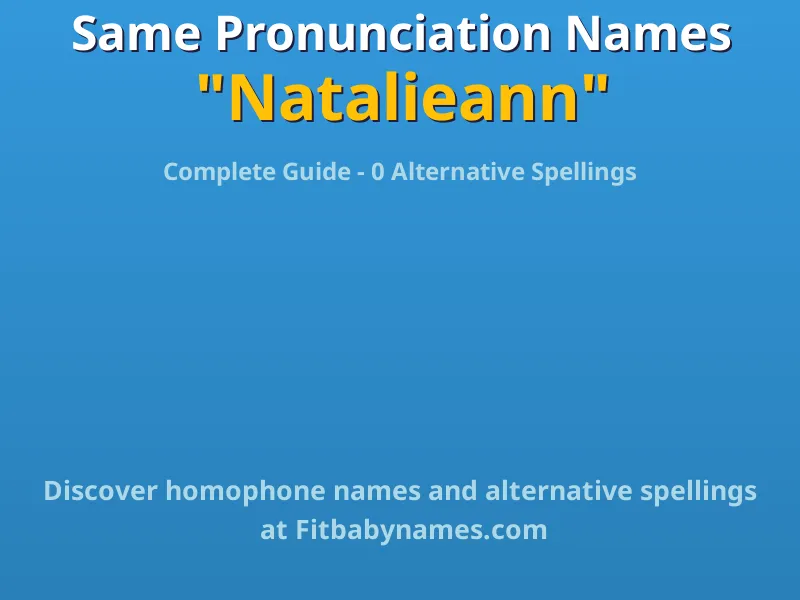 Infographic: Natalieann same pronunciation names, similar names, and homophone names