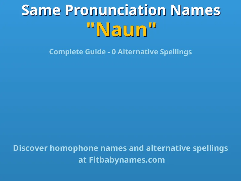 Infographic: Naun same pronunciation names, similar names, and homophone names