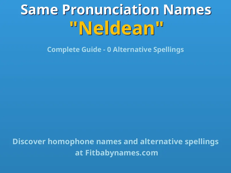 Infographic: Neldean same pronunciation names, similar names, and homophone names
