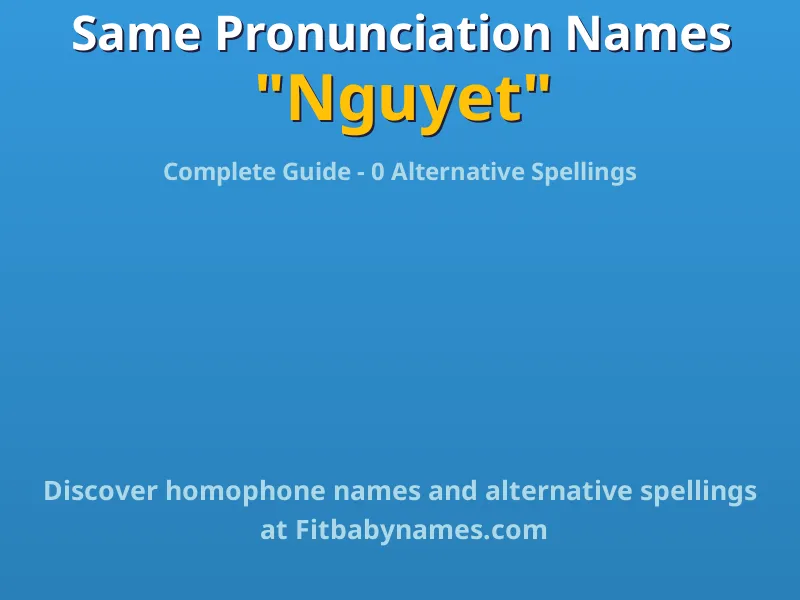 Infographic: Nguyet same pronunciation names, similar names, and homophone names