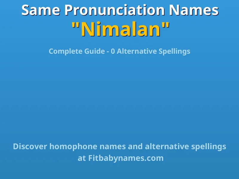 Infographic: Nimalan same pronunciation names, similar names, and homophone names