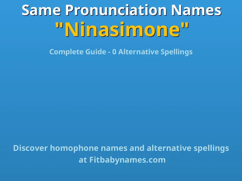 Infographic: Ninasimone same pronunciation names, similar names, and homophone names