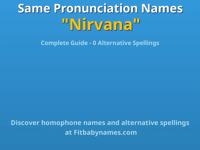 Infographic: Nirvana same pronunciation names, similar names, and homophone names