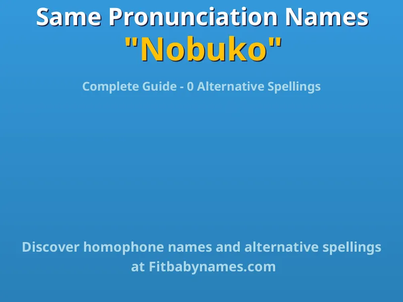 Infographic: Nobuko same pronunciation names, similar names, and homophone names