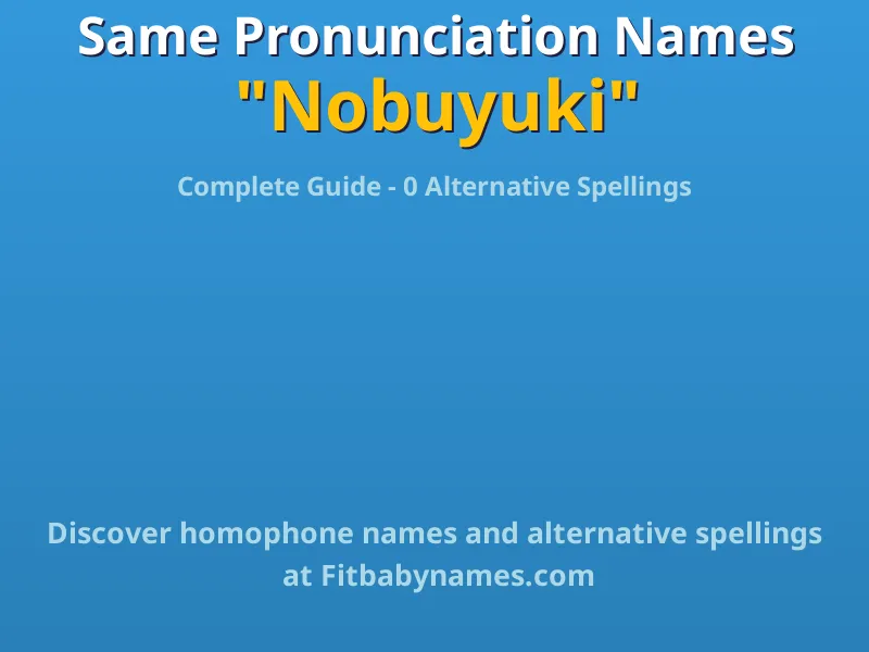 Infographic: Nobuyuki same pronunciation names, similar names, and homophone names