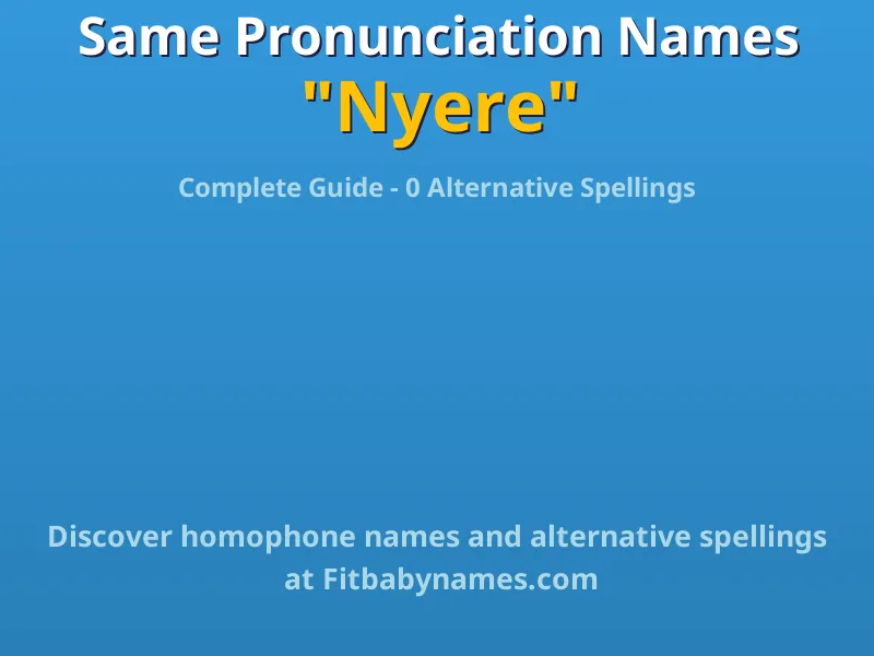 Infographic: Nyere same pronunciation names, similar names, and homophone names