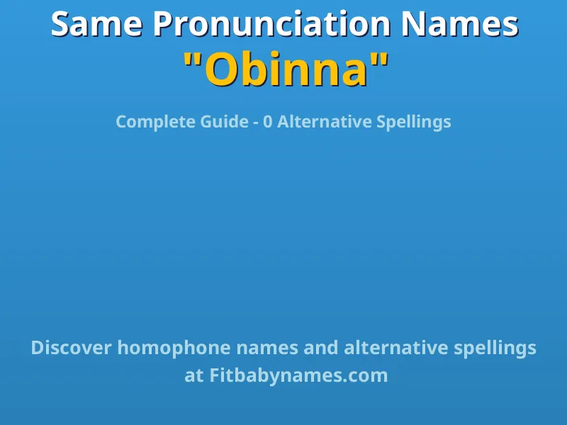 Infographic: Obinna same pronunciation names, similar names, and homophone names