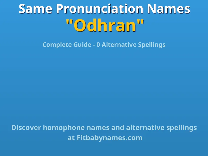 Infographic: Odhran same pronunciation names, similar names, and homophone names
