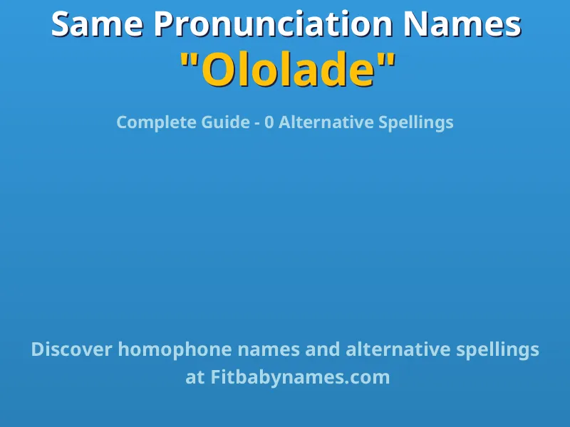 Infographic: Ololade same pronunciation names, similar names, and homophone names