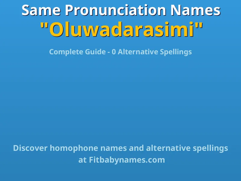 Infographic: Oluwadarasimi same pronunciation names, similar names, and homophone names