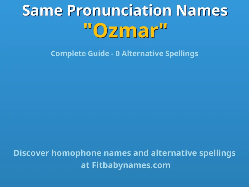 Infographic: Ozmar same pronunciation names, similar names, and homophone names