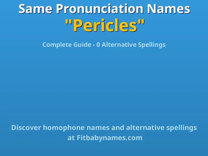 Infographic: Pericles same pronunciation names, similar names, and homophone names
