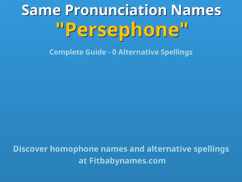 Infographic: Persephone same pronunciation names, similar names, and homophone names