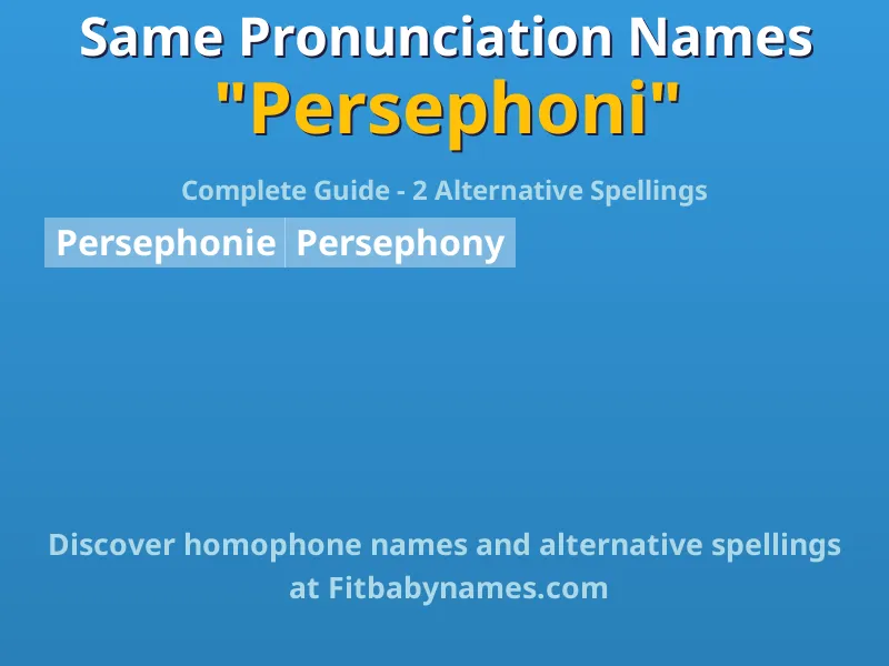 Infographic: Persephoni same pronunciation names, similar names, and homophone names