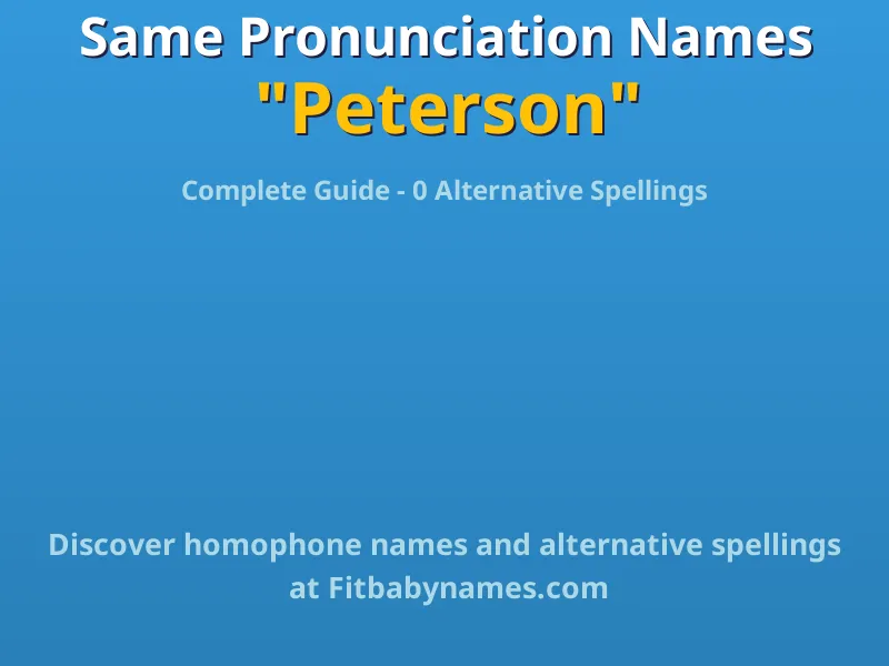 Infographic: Peterson same pronunciation names, similar names, and homophone names