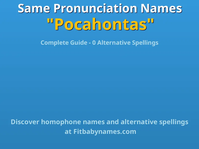 Infographic: Pocahontas same pronunciation names, similar names, and homophone names