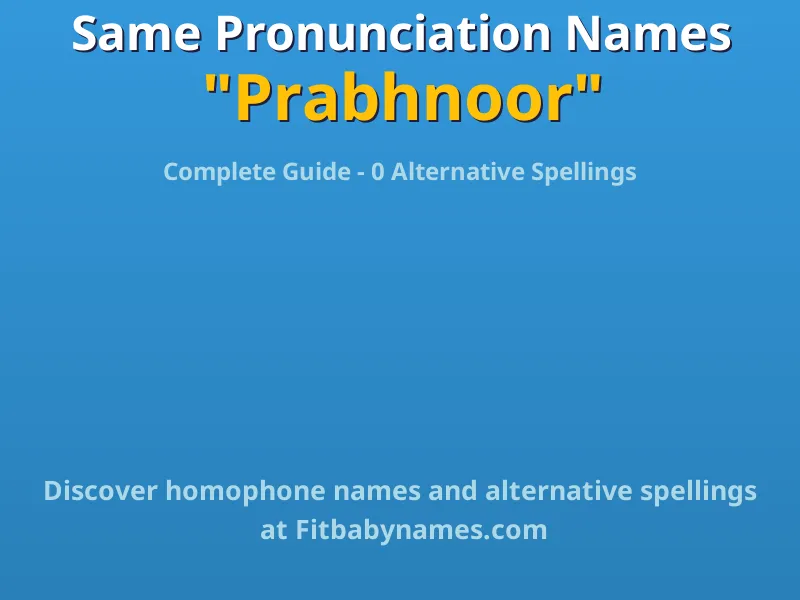 Infographic: Prabhnoor same pronunciation names, similar names, and homophone names