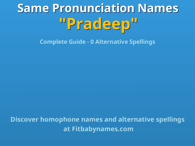 Infographic: Pradeep same pronunciation names, similar names, and homophone names