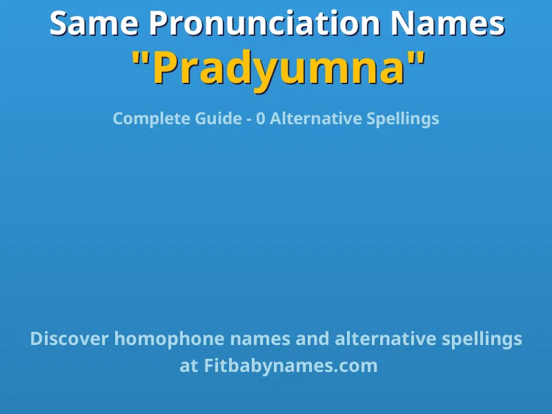 Infographic: Pradyumna same pronunciation names, similar names, and homophone names