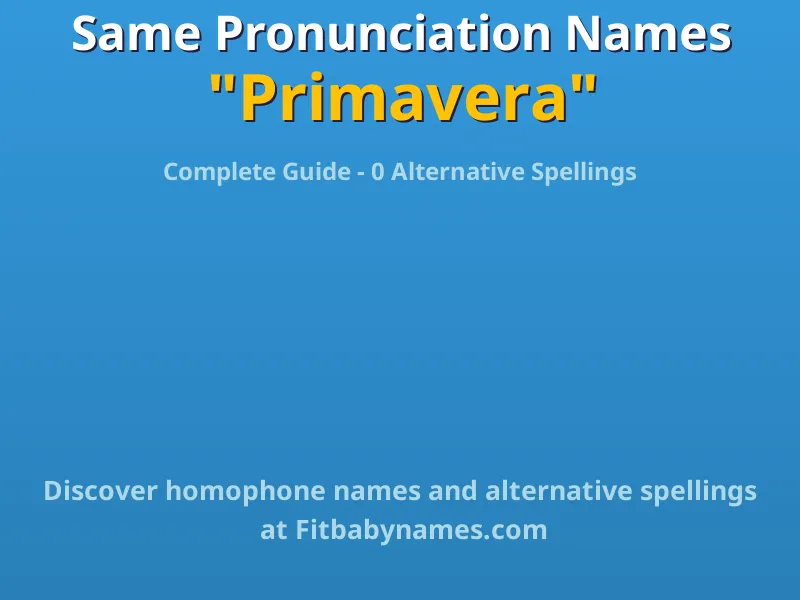 Infographic: Primavera same pronunciation names, similar names, and homophone names