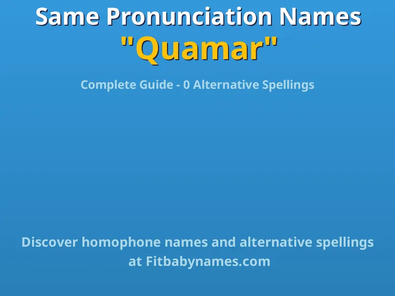 Infographic: Quamar same pronunciation names, similar names, and homophone names