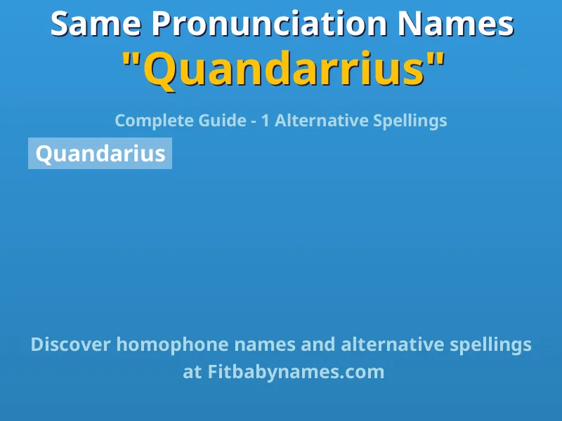 Infographic: Quandarrius same pronunciation names, similar names, and homophone names