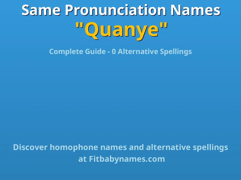 Infographic: Quanye same pronunciation names, similar names, and homophone names