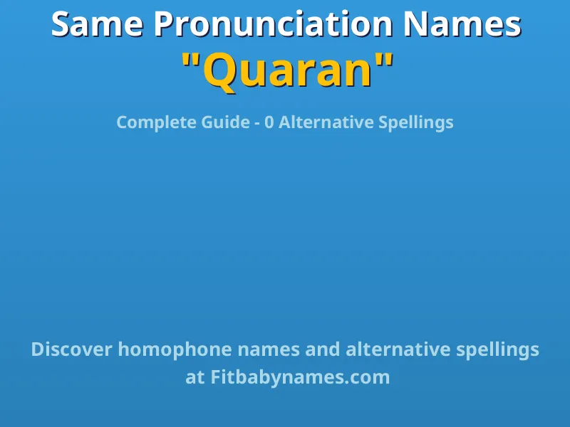 Infographic: Quaran same pronunciation names, similar names, and homophone names