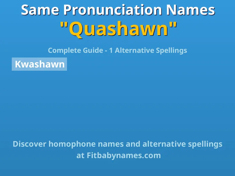 Infographic: Quashawn same pronunciation names, similar names, and homophone names