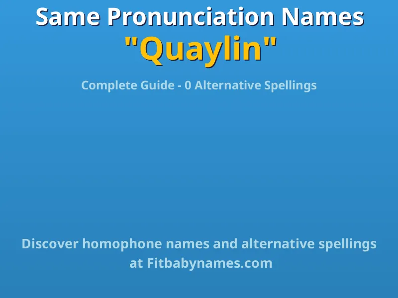 Infographic: Quaylin same pronunciation names, similar names, and homophone names