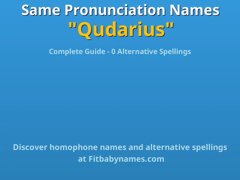 Infographic: Qudarius same pronunciation names, similar names, and homophone names