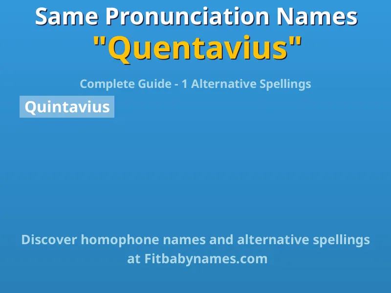 Infographic: Quentavius same pronunciation names, similar names, and homophone names