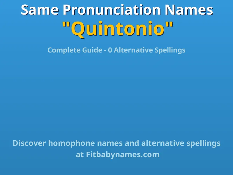 Infographic: Quintonio same pronunciation names, similar names, and homophone names