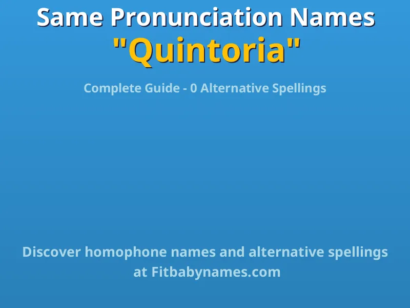 Infographic: Quintoria same pronunciation names, similar names, and homophone names