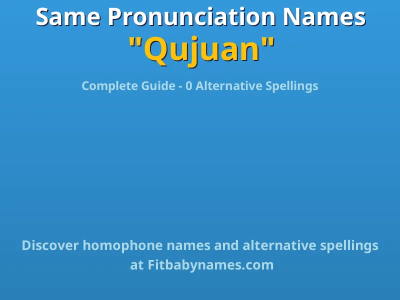 Infographic: Qujuan same pronunciation names, similar names, and homophone names