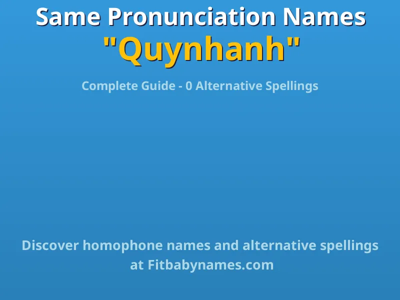 Infographic: Quynhanh same pronunciation names, similar names, and homophone names