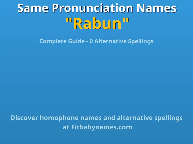Infographic: Rabun same pronunciation names, similar names, and homophone names
