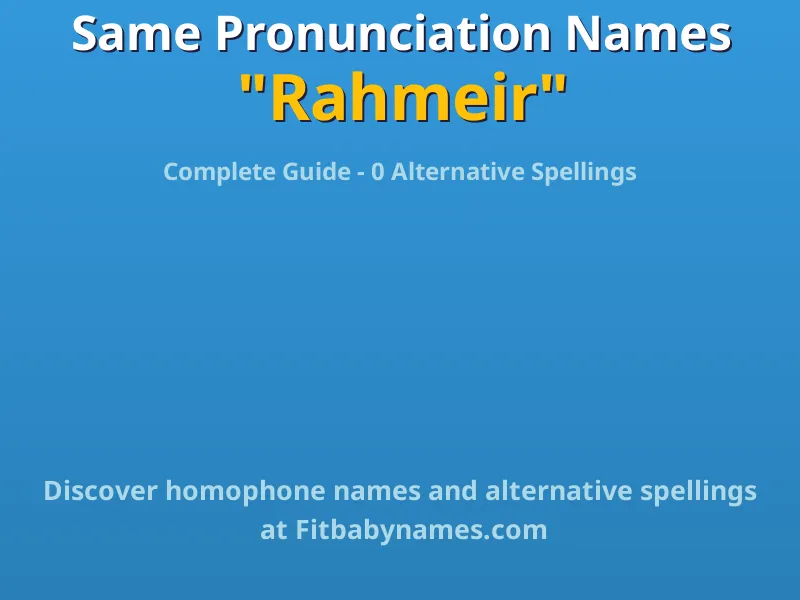 Infographic: Rahmeir same pronunciation names, similar names, and homophone names