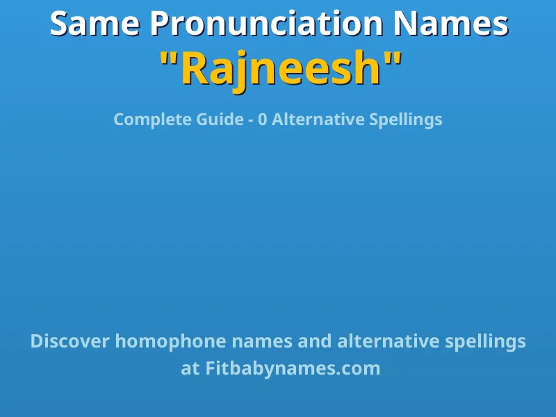 Infographic: Rajneesh same pronunciation names, similar names, and homophone names