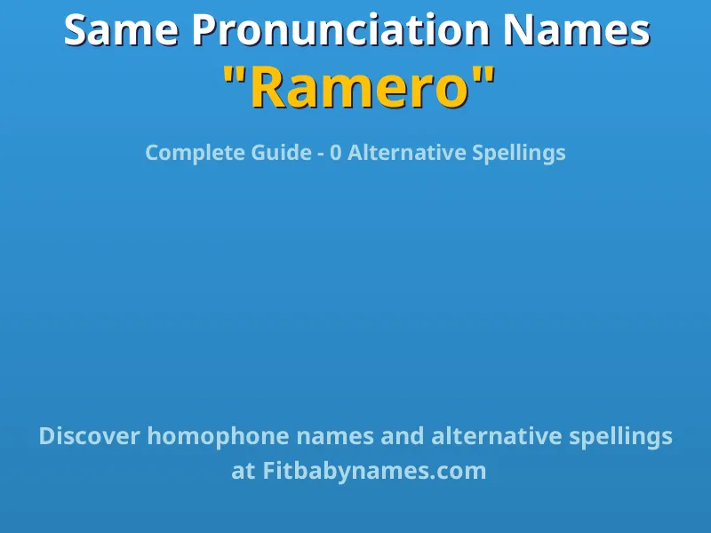 Infographic: Ramero same pronunciation names, similar names, and homophone names